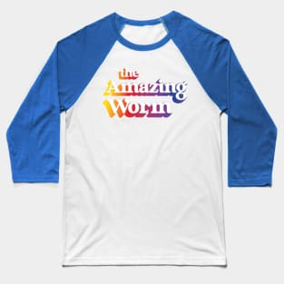 the Amazing Worm! Baseball T-Shirt